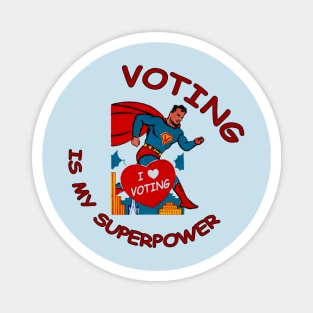 Voting Is My Super Power Magnet